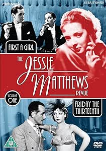 THE JESSIE MATTHEWS REVUE VOL. 1 (FIRST A GIRL / FRIDAY THE THIRTEENTH)