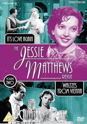 THE JESSIE MATTHEWS REVUE VOL. 2 (IT'S LOVE AGAIN / WALTZES FROM VIENNA) 